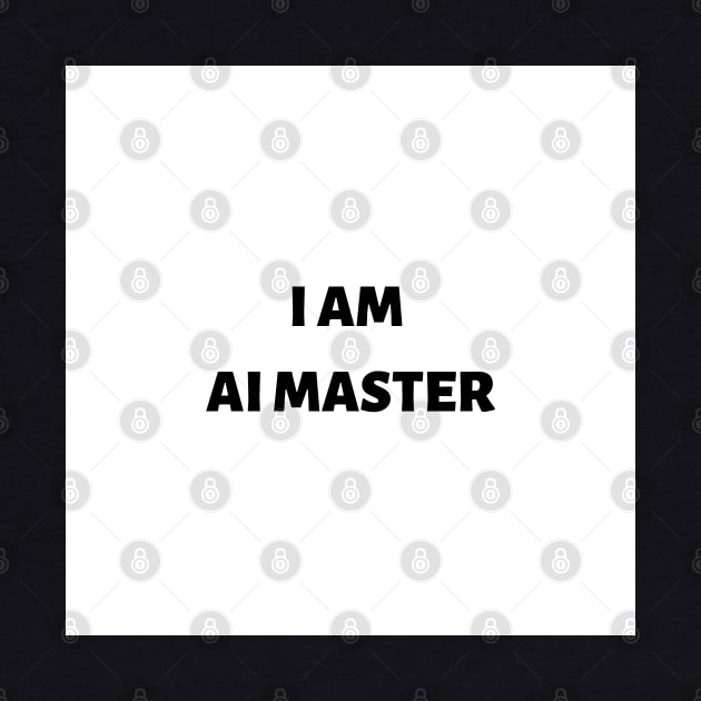 I am AI master by ExpressionsWords